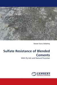 Sulfate Resistance of Blended Cements: With Fly Ash and Natural Pozzolan