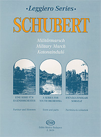 Schubert: Militarmarsch: Eine Serie fur Jugendorchester: Partitur und Stimmen