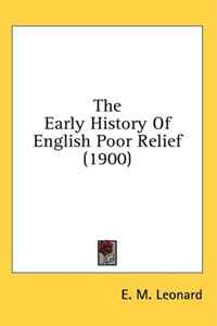 The Early History Of English Poor Relief (1900)