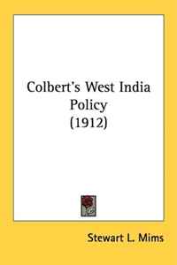 Colbert's West India Policy (1912)