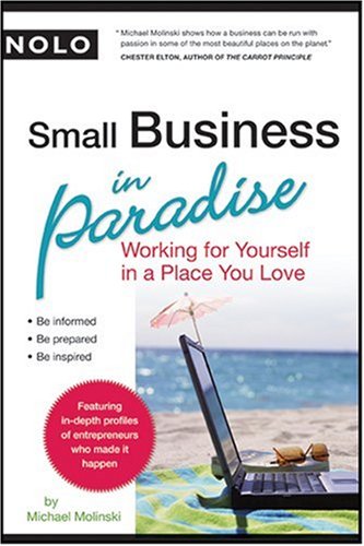 Michael Molinski - «Small Business in Paradise: Working for Yourself in a Place You Love»