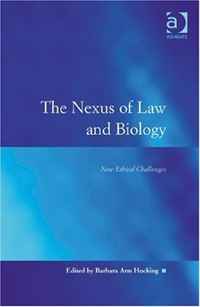 The Nexus of Law and Biology: New Ethical Challenges (Law, Justice and Power)