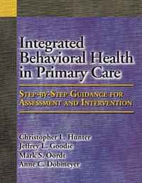 Integrated Behavioral Health in Primary Care: Step-by-step Guidance for Assessment and Intervention