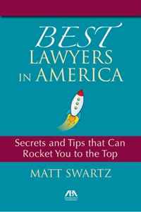 Best Lawyers in America: Secrets and Tips That Can Rocket You to the Top