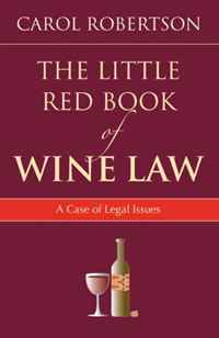 The Little Red Book of Wine Law: A Case of Legal Issues