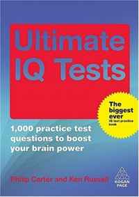 Ultimate IQ Tests: 1000 Practice Test Questions to Boost Your Brain Power