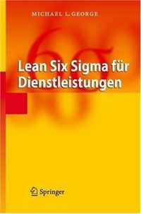 Lean Six Sigma fur Dienstleistungen (German Edition)