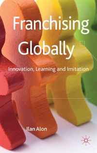 Franchising Globally: Innovation, Learning and Imitation