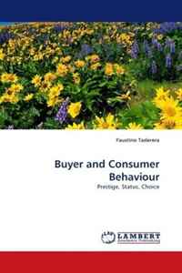 Buyer and Consumer Behaviour: Prestige, Status, Choice