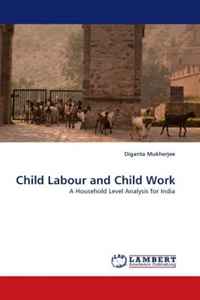 Child Labour and Child Work: A Household Level Analysis for India