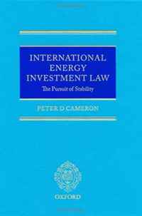 International Energy Investment Law: The Pursuit of Stability