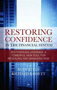 Restoring Confidence in the Financial System: See-through-leverage: A powerful new tool for revealing and managing risk