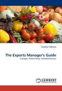 The Exports Manager's Guide: Linkages, Networking, Competitiveness