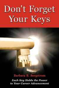 Don't Forget Your Keys: Each Key Holds the Power to Your Career Advancement