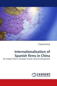 Internationalization of Spanish firms in China: An analysis from a strategic human resource perspective