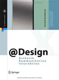 @Design: Asthetik, Kommunikation, Interaktion (X.media.press) (German Edition)