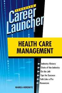 Health Care Management (Ferguson Career Launcher)