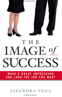 The Image of Success: Make a Great Impression and Land the Job You Want