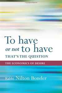 To Have or Not To Have That is the Question: The Economics of Desire