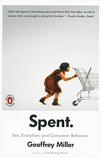 Spent: Sex, Evolution, and Consumer Behavior