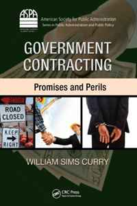 Government Contracting: Promises and Perils (ASPA Series in Public Administration and Public Policy)