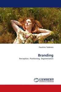 Branding: Perception, Positioning, Segmentation