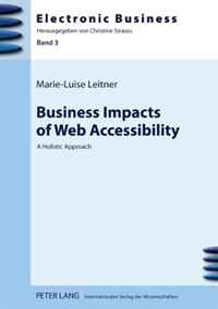 Business Impacts of Web Accessibility: A Holistic Approach (Electronic Business)