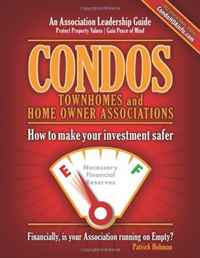 Condos Townhomes and Home Owner Associations: How to make your investment safer