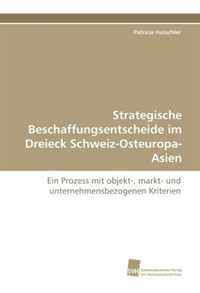 Strategische Beschaffungsentscheide im Dreieck Schweiz-Osteuropa-Asien (German and German Edition)