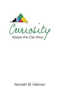 Curiosity Keeps the Cat Alive