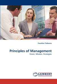 Principles of Management: Vision, Mission, Strategies