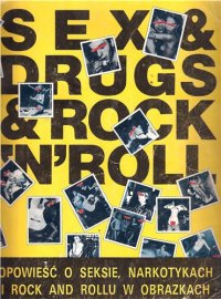 Sex & Drugs & Rock'N'Roll