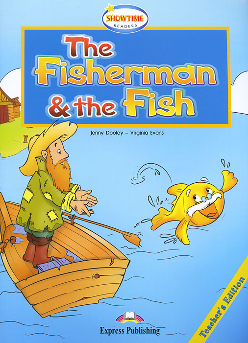 The Fisherman and the Fish.Teacher's Edition