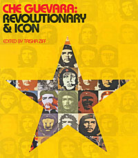 Che Guevara: Revolutionary & Icon