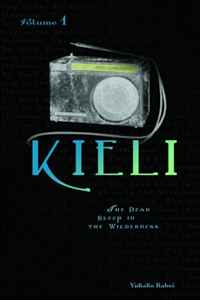 Kieli, Vol. 1 (novel): The Dead Sleep in the Wilderness (Kieli (novel))