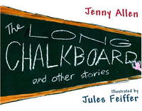 The Long Chalkboard: and Other Stories