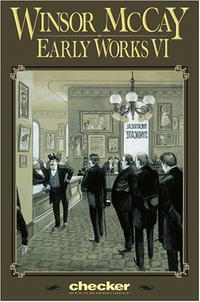 Winsor McCay: Early Works, Vol. 6 (Winsor McCay: Early Works)