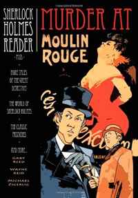 Sherlock Holmes Reader: Murder at Moulin Rouge (Volume 1)