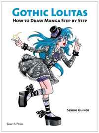 Gothic Lolitas: How to Draw Manga Step by Step