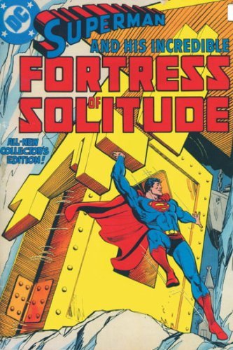 Secrets of the Fortress of Solitude (Superman)