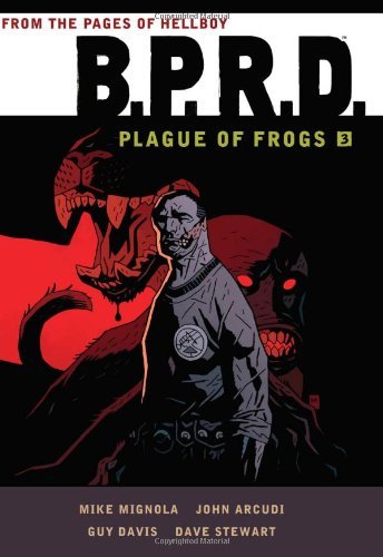 B.P.R.D.: Plague of Frogs Hardcover Collection Vol 3