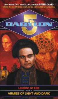 Armies of Light and Dark (Babylon 5: Legions of Fire, Book 2)