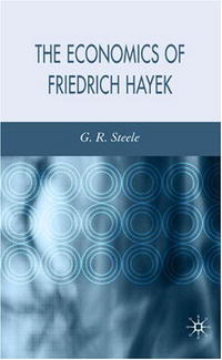 The Economics of Friedrich Hayek: Second Edition