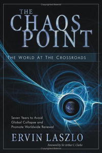 The Chaos Point: The World at the Crossroads