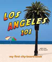 Los Angeles 101: My First City-board-book (101 Board Books)