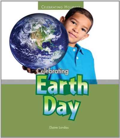 Celebrating Earth Day (Celebrating Holidays)