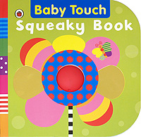 Baby Touch: Squeaky Book