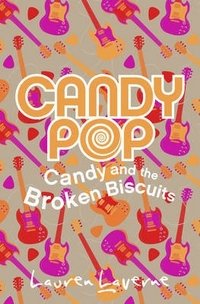 Candypop: Candy and the Broken Biscuits