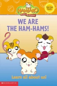 Hamtaro, Little Hamsters Big Adventures: We Are the Ham-Hams! (Ham-Ham Reader Series)