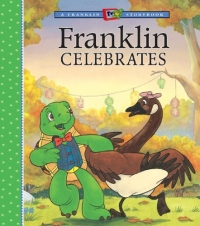 Franklin Celebrates (Franklin TV Storybook)